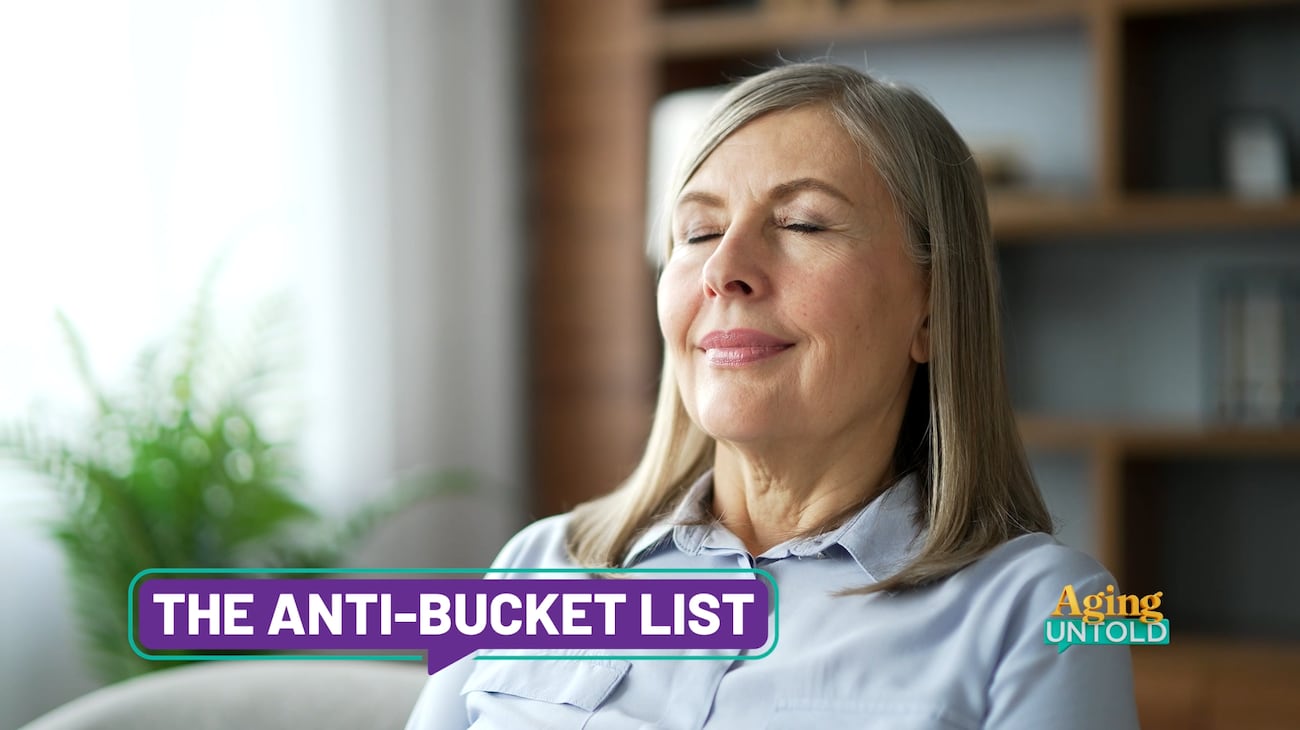 Forget adding more to your plate — subtract as you get older with an anti-bucket list.