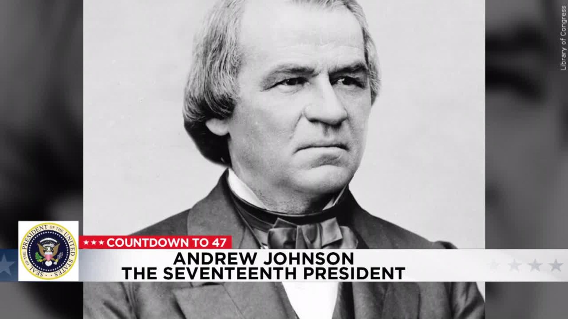 Countdown to 47: Andrew Johnson, the Seventeenth President
